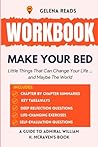 Workbook for Make Your Bed: Little Things That Can Change Your Life...And Maybe the World - (A Practical Guide to Admiral William H. McRaven's Book)