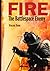 Fire: The Battlespace Enemy (The Battlespace Series)