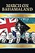 MARCH ON BAHAMALAND: NATION...