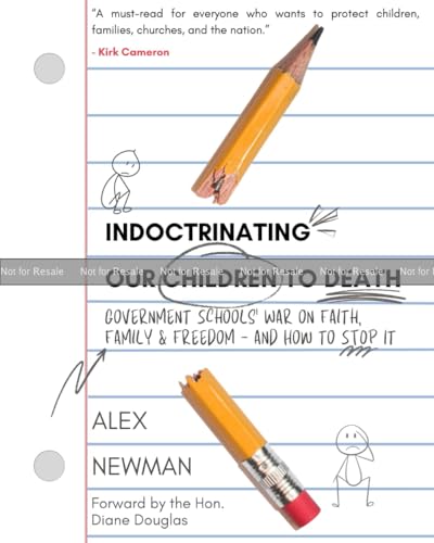 Indoctrinating Our Children to Death: Government Schools’ War on Faith, Family, & Freedom – And How to Stop It (Paperback)