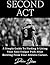 Second Act: A Simple Guide To Finding And Living Your Next Unique Path After Retiring From Your Athletic Career