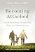 Becoming Attached by Robert   Karen