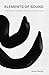 Elements of Sound: A Full-S...
