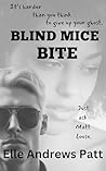 Blind Mice Bite: ...
