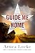 Guide Me Home (A Highway 59 Novel, 3)