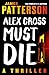Alex Cross Must Die by James  Patterson