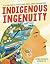 Indigenous Ingenuity: A Celebration of Traditional North American Knowledge