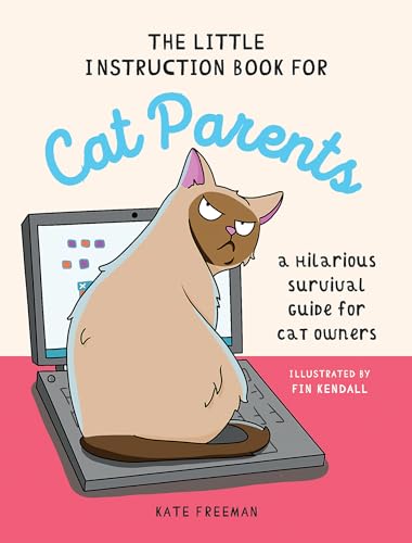 The Little Instruction Book for Cat Parents: A Hilarious Survival Guide for Cat Owners (Hardcover)