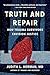 Truth and Repair: How Trauma Survivors Envision Justice