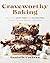 Craveworthy Baking by Danielle Cochran