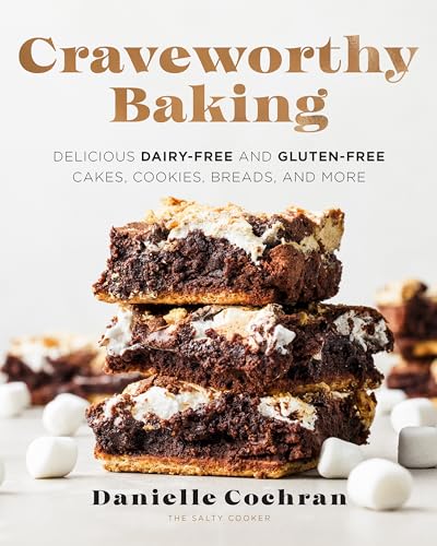 Craveworthy Baking: Delicious Dairy-Free and Gluten-Free Cakes, Cookies, Breads, and More (Paperback)