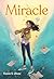 Miracle by Karen S. Chow