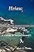Heiau: A Guide to Sacred Ha...