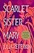Scarlet Sister Mary