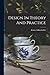 Design In Theory And Practice