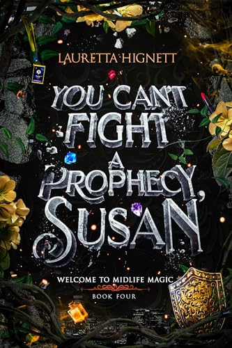 You Can't Fight A Prophecy, Susan (Welcome To Midlife Magic, #4)