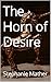 The Horn of Desire