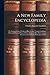 A New Family Encyclopedia: Or, Compendium of Universal Knowledge: Comprehending a Plain and Practical View of Those Subjects, Most Interesting to Persons, in the Ordinary Professions of Life