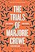 The Trials of Marjorie Crowe