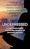 Undepressed: A co...