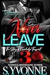 Never Leave 3: Th...