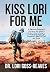 Kiss Lori for Me by Lori Reaves