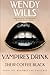 Vampires Drink Their Coffee Black by Wendy Wills