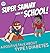 Super Sammy Goes To School:...