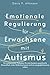 Emotionale Regulierung für Erwachsene mit Autismus by Davis P. Atkinson