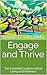 Engage and Thrive: The Esse...