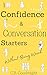Confidence and Conversation...