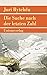 Die Suche nach der letzten ...