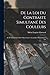 De La Loi Du Contraste Simultané Des Couleurs: Et De L'assortiment Des Objets Colorés, Considéré D'après Cette Loi (French Edition)