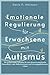 Emotionale Regulierung für Erwachsene mit Autismus by Davis P. Atkinson