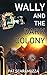 Wally and the Dark Colony by Pat Scaramuzza