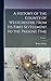 A History of the County of Westchester, From Its First Settlement to the Present Time; Volume 1