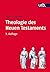 Theologie des Neuen Testaments (German Edition)