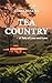 Tea Country : A Tale of Loss and Love
