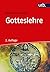 Gotteslehre: Die Bedeutung der Trinitätslehre für Theologie, Kirche und Welt (German Edition)