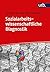 Sozialarbeitswissenschaftliche Diagnostik: Basiswissen zur Diagnostik in der Sozialen Arbeit (German Edition)