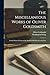 The Miscellaneous Works of Oliver Goldsmith: Letters From a Citizen of the World to His Friends in the East
