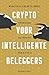 Crypto voor intelligente beleggers: beleggen in crypto van a tot z (Dutch Edition)