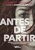 Antes de partir (Portuguese Edition)