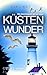 KÜSTENWUNDER: Ostseekrimi - Weihnachtskrimi - Inselkrimi (Die Kommissarin auf der Insel 10) (German Edition)