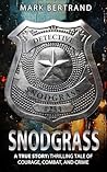 Snodgrass: A Story of Courage, Combat, and Crime