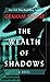 The Wealth of Shadows