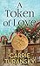 A Token of Love (Christian Series Level I by Carrie Turansky