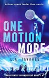 One Motion More
