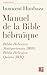 Manuel de la Bible hébraïqu...