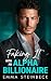 Faking It with An Alpha Bil...